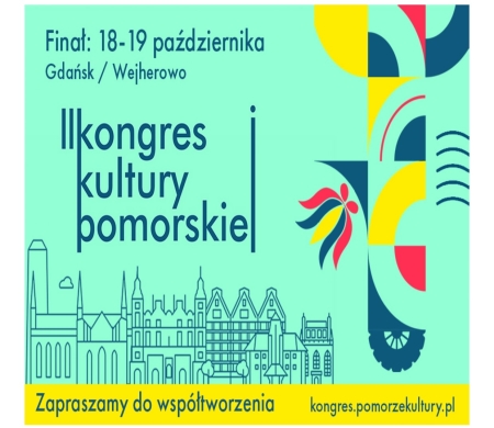 Zaproszenie na finał II Kongresu Kultury Pomorskiej w Gdańsku i Wejherowie